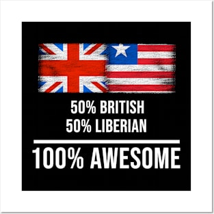 50% British 50% Liberian 100% Awesome - Gift for Liberian Heritage From Liberia Posters and Art